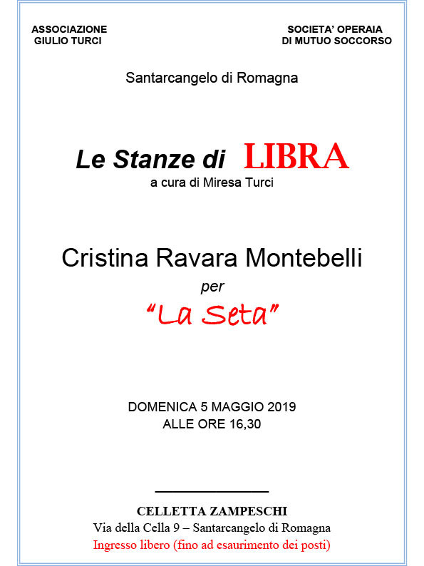 Cristina Ravara Montebelli La seta, Santarcangelo 5-5-19