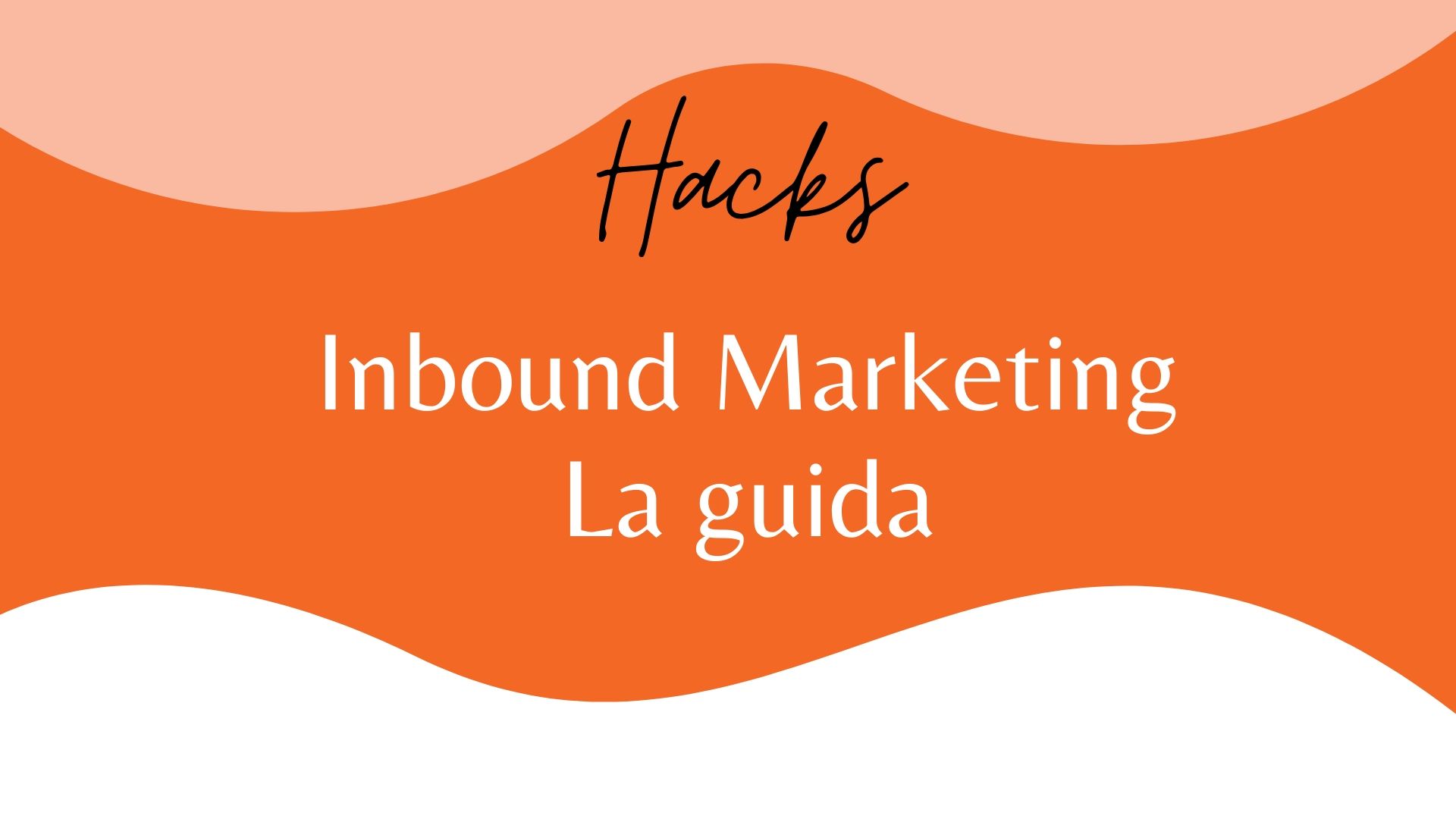 Inbound Maketing una Guida indispensabile per capire cosa e'