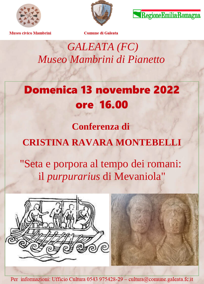 Seta e porpora al tempo dei romani, Galeata 13 novembre 2022
